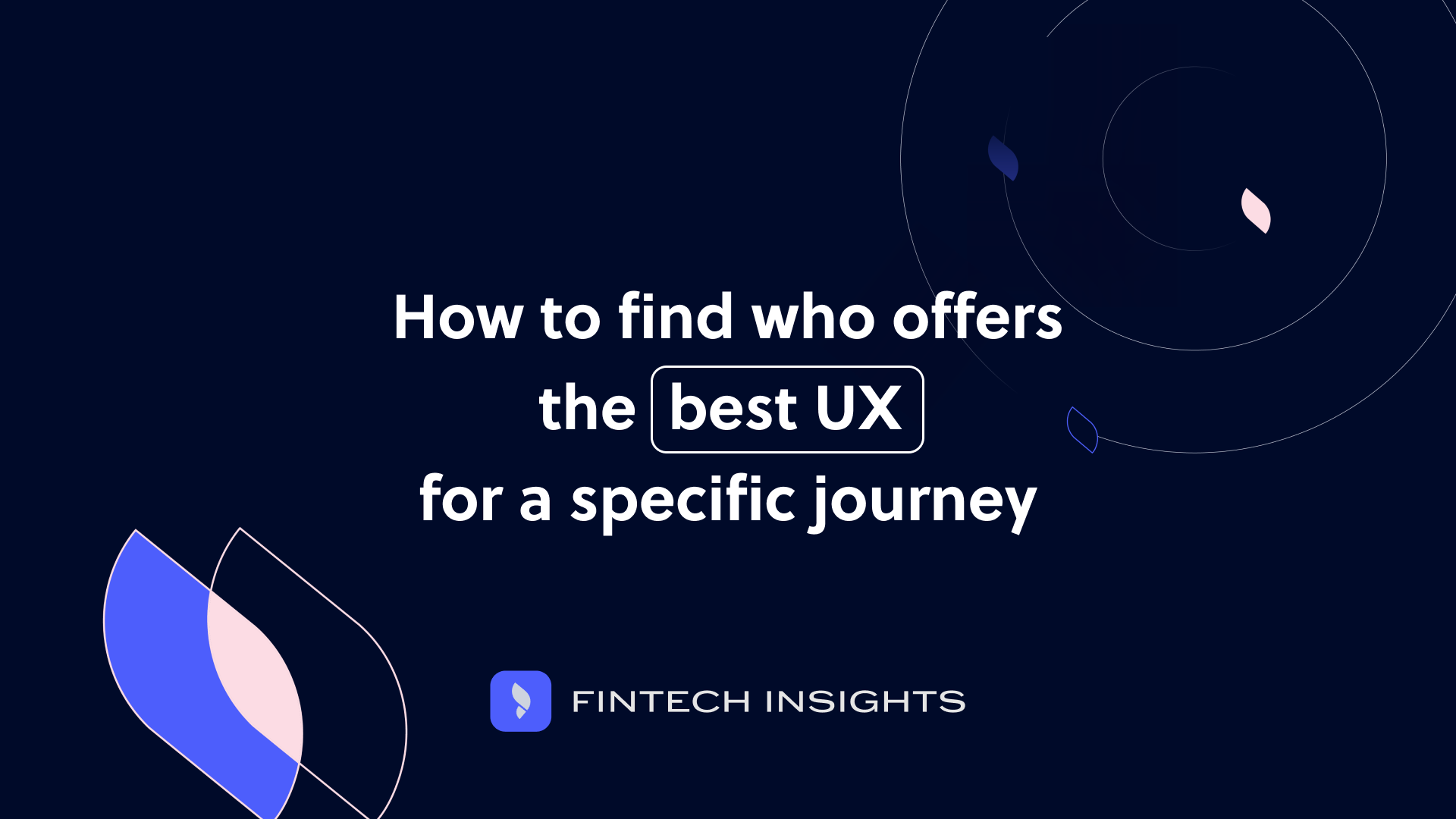 How to pinpoint the best UX for any user journey